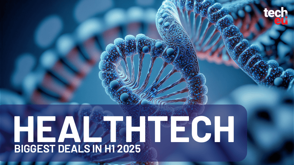 H1 2025でのヨーロッパの10のHealthTech取引