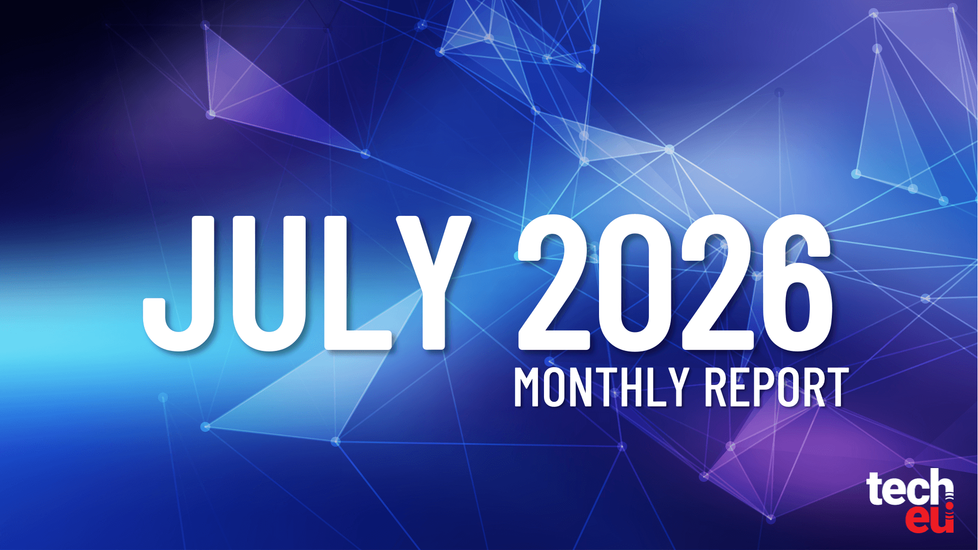July funding: European startups secure €8.6B as exit activity accelerates